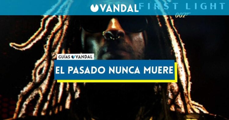 Guida completa a El pasado nunca muere in 007 First Light
