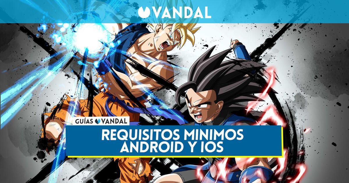Dragon Ball Legends: requisiti minimi e dispositivi Android e iOS